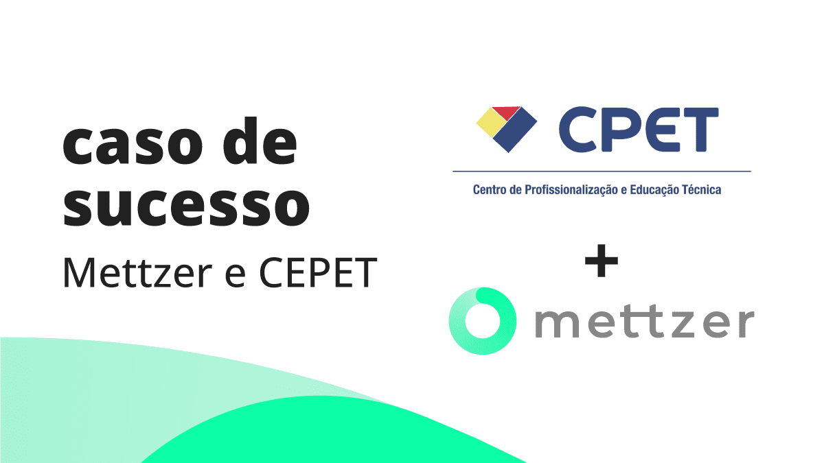Caso de sucesso CEPET e Mettzer Logo da Mettzer e do CEPET